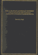 The Albanian-American Odyssey: A Pilot Study of the Albanian Community of Boston, Massachusetts