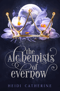 The Alchemists of Evernow: Book 2 The Kingdoms of Evernow