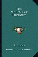 The Alchemy Of Thought