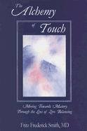The Alchemy of Touch: Moving Towards Mastery Through the Lens of Zero Balancing