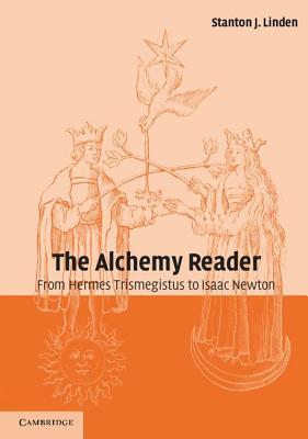 The Alchemy Reader - Linden, Stanton J (Editor)