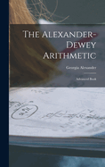 The Alexander-dewey Arithmetic: Advanced Book