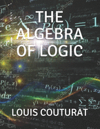 The Algebra of Logic