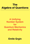 The Algebra of Quantions