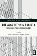 The Algorithmic Society: Technology, Power, and Knowledge