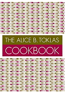 The Alice B. Toklas Cookbook