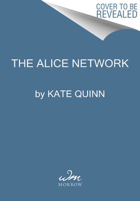 The Alice Network: A Reese's Book Club Pick - Quinn, Kate