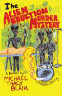The Alien Abduction Murder Mystery