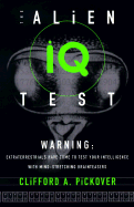 The Alien IQ Test: Are We Up to the Challenge?