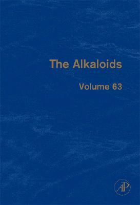 The Alkaloids: Chemistry and Biology Volume 63 - Cordell, Geoffrey A (Editor)