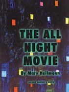 The All Night Movie - Heilmann, Mary, and Koether, Jutta