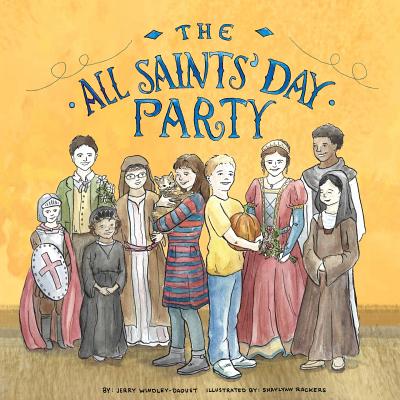 The All Saints' Day Party - Windley-Daoust, Jerry J