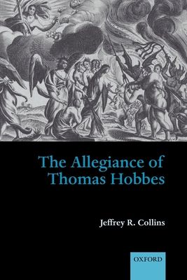 The Allegiance of Thomas Hobbes - Collins, Jeffrey R