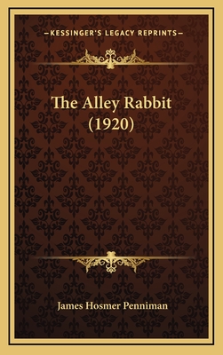 The Alley Rabbit (1920) - Penniman, James Hosmer