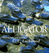 The Alligator Book - Lockwood, C C
