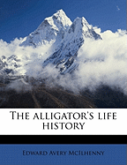 The Alligator's Life History