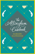The Allingham Casebook: A Collection of Witty Short Stories