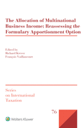 The Allocation of Multinational Business Income: Reassessing the Formulary Apportionment Option