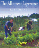 The Allotment Experience: Everything You Need to Know about Allotment Gardening - Dire