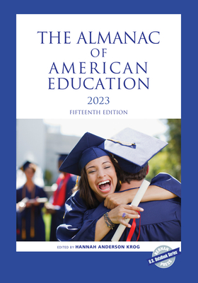 The Almanac of American Education 2023 - Anderson Krog, Hannah (Editor)