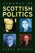 The Almanac of Scottish Politics - Hassan, Gerry