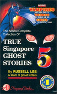 The almost complete collection of true Singapore ghost stories