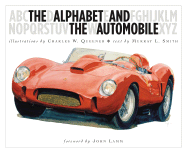 The Alphabet and the Automobile - Lamm, John (Foreword by), and Smith, Murray L (Text by)