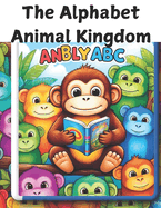 The Alphabet Animal Kingdom