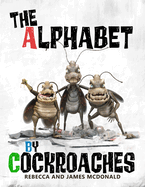 The Alphabet by Cockroaches: An ABC book for kids