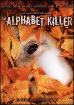 The Alphabet Killer - Rob Schmidt