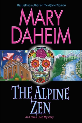 The Alpine Zen: An Emma Lord Mystery - Daheim, Mary