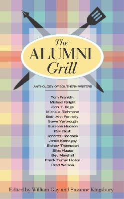 The Alumni Grill - Kingsbury, Suzanne (Editor), and Gay, William (Editor)