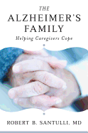 The Alzheimer's Family: Helping Caregivers Cope