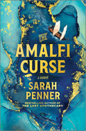 The Amalfi Curse: A Bewitching Tale of Sunken Treasure, Forbidden Love, and Ancient Magic on the Amalfi Coast