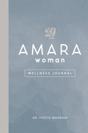 The AMARA Woman Wellness Journal (Blue)