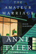 The Amateur Marriage - Tyler, Anne, and Brown, Blair (Read by)