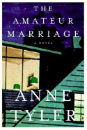 The Amateur Marriage - Tyler, Anne