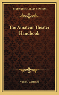 The amateur theater handbook