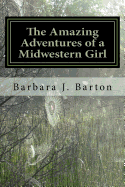 The Amazing Adventures of a Midwestern Girl