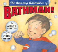 The Amazing Adventures of Bathman! - Pelletier, Andrew T