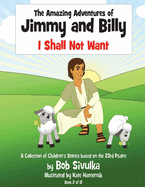 The Amazing Adventures of Jimmy and Billy: I Shall Not Want Volume 2