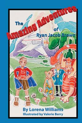 The Amazing Adventures of Ryan Jacob Brown - Martin, Diane (Editor), and Franz, Ferne (Editor)