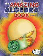 The Amazing Algebra Book, Grades 6-12: 20 Engaging Tricks