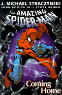 The Amazing Spider-Man: Coming Home v. 1 - Straczynski, J. Michael, and Romita, John, and Hanna, Scott