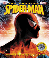 The Amazing Spider-Man the Ultimate Guide