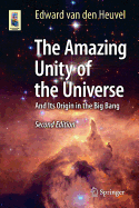 The Amazing Unity of the Universe: And Its Origin in the Big Bang
