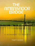 The Ambassador Bridge: A Monument to Progress