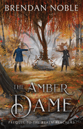The Amber Dame: Prequel to The Realm Reachers