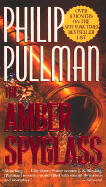 The Amber Spyglass: His Dark Materials - Book III - Pullman, Philip