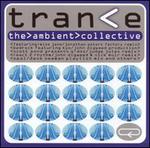 The Ambient Collective: Trance